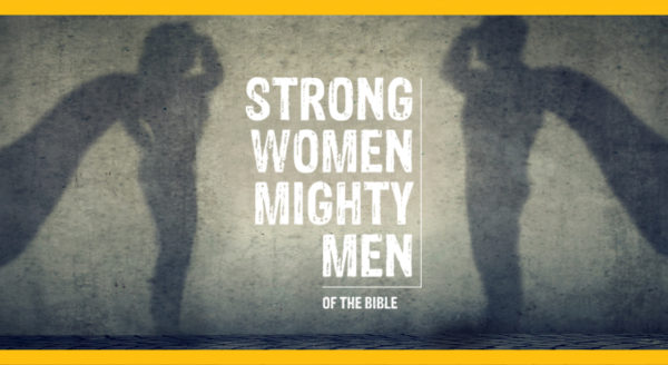 Strong Women Mighty Men